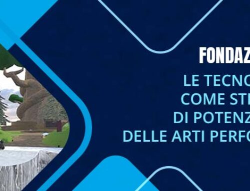 Le tecnologie XR come strumento di potenziamento delle arti performative